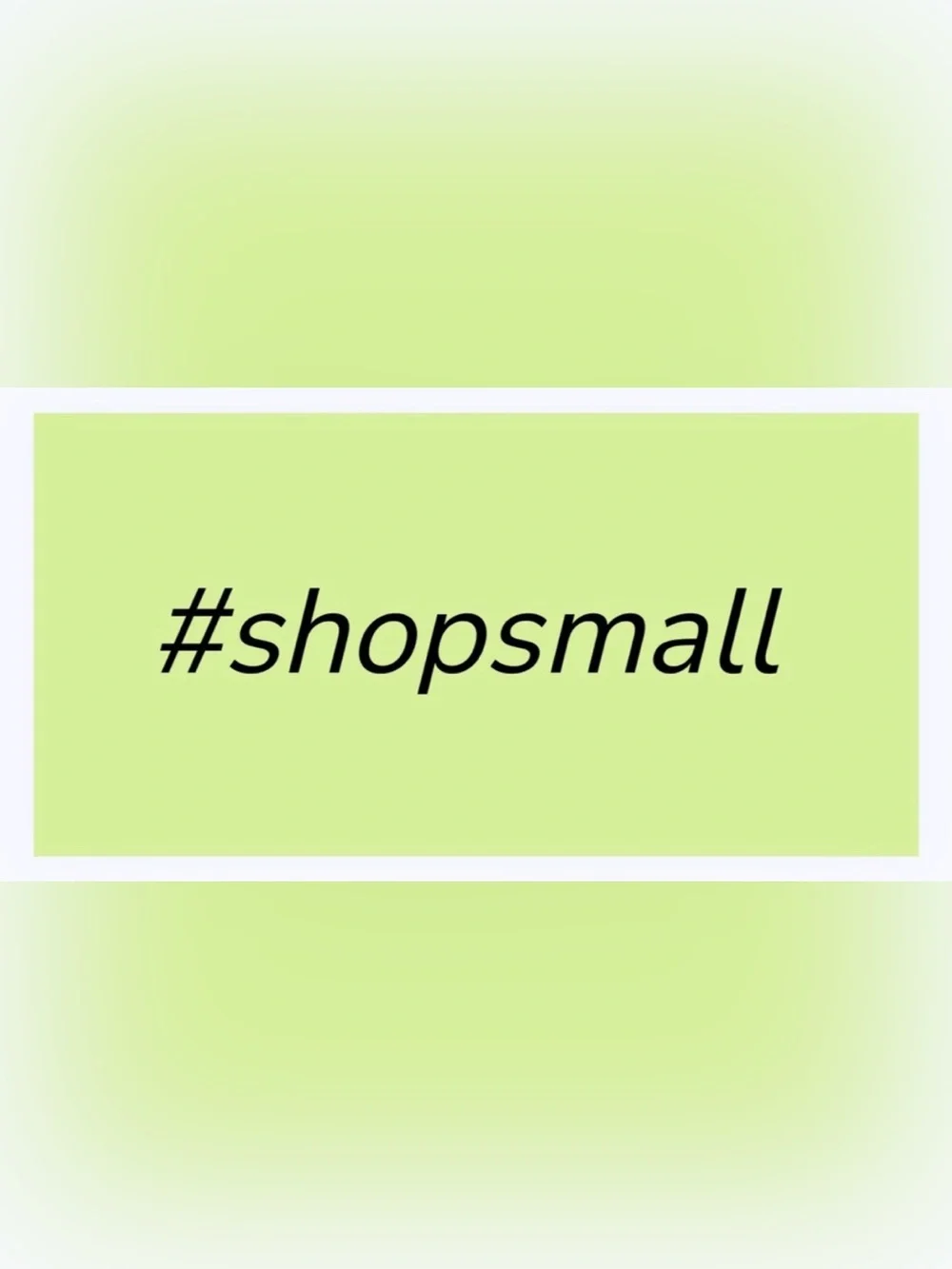 50 STICKERS - 2” x 1” - ‘#SHOPSMALL’ - BRIGHT GREEN